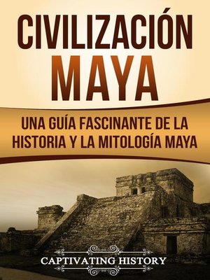 Civilización Maya - ebook